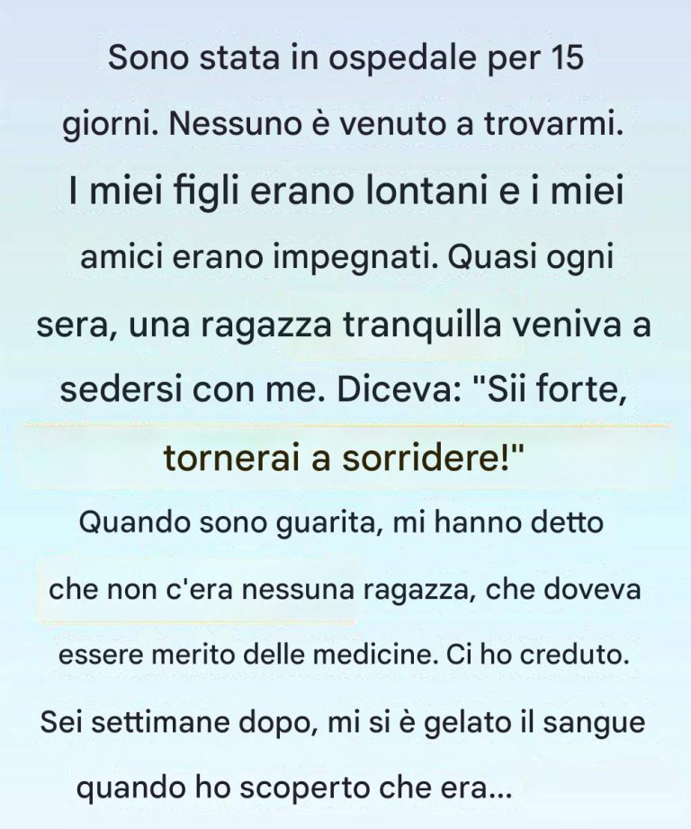 Una ragazza è apparsa accanto al mio letto d’ospedale, poi ha detto il mio nome.