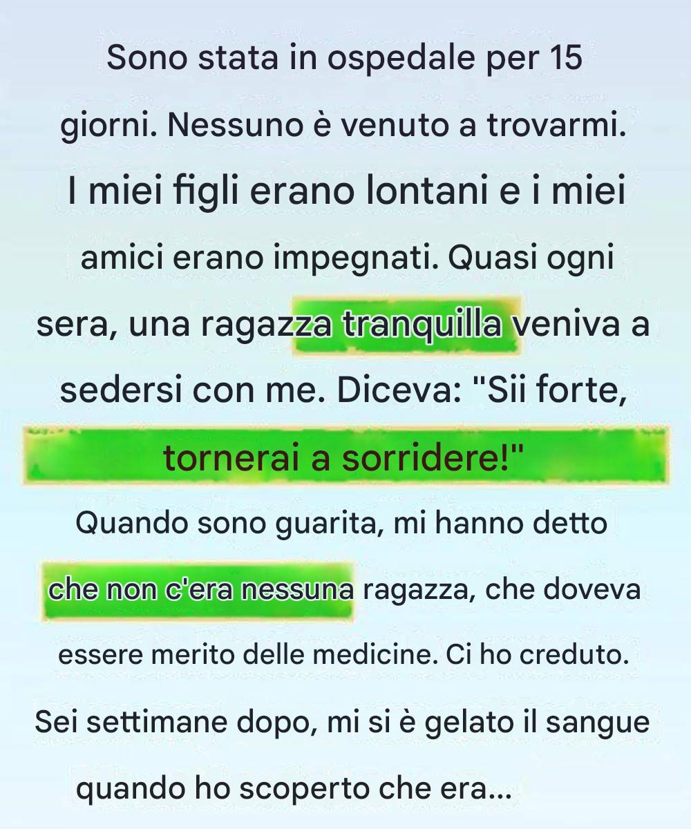 Una ragazza è apparsa accanto al mio letto d’ospedale, poi ha detto il mio nome.