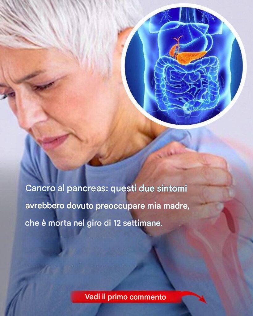 Tumore al pancreas: due sintomi precoci che avrebbero potuto salvare mia madre